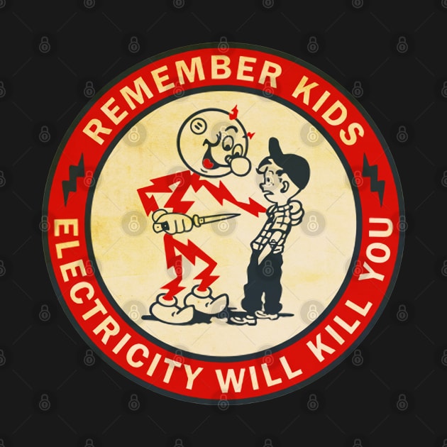 Electricity Kill You Vintage by Holy Beans