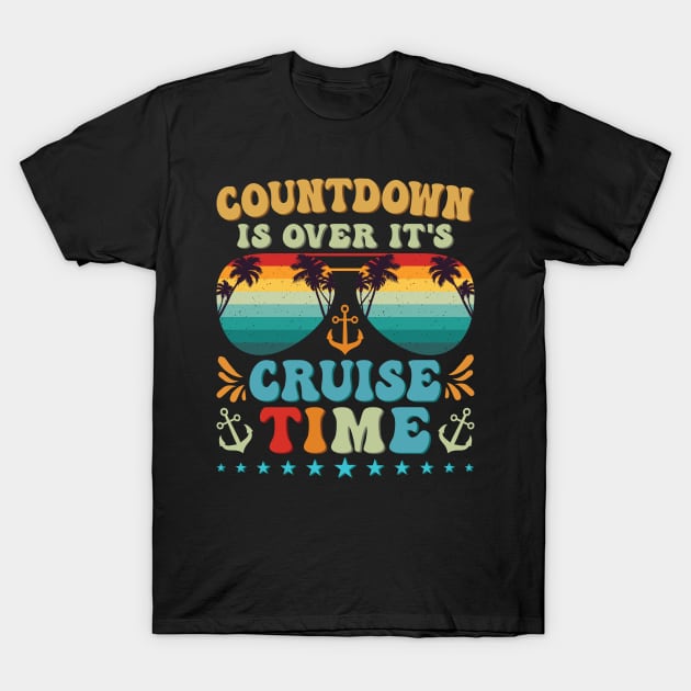 Matching Cruise Gift Shirt Countdown Over Cruise Time Tee Matching Cruise Gift Shirt Countdown Over Cruise Time Tee