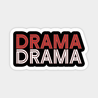 Drama Drama Magnet