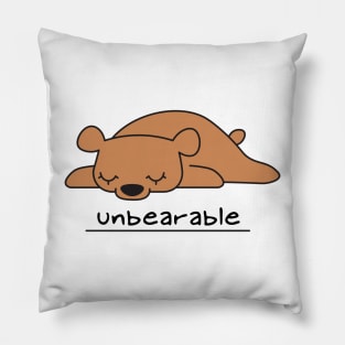 unbearable Pillow