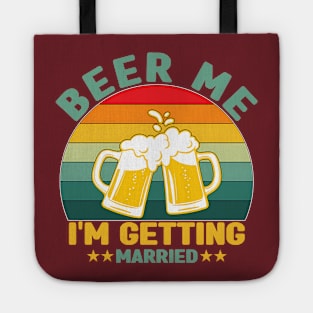 Beer me im getting married Tote