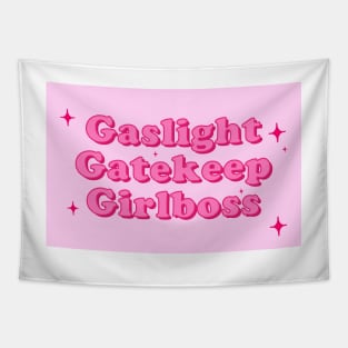 Gaslight Gatekeep Girlboss Tapestry