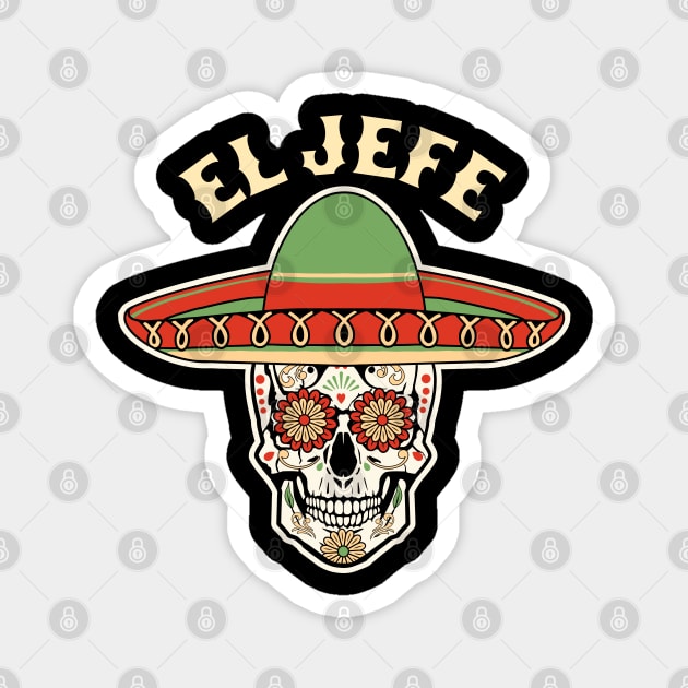 El Jefe Sugar Skull Mexican Dia De Los Muertos Cinco de Mayo Magnet by OrangeMonkeyArt