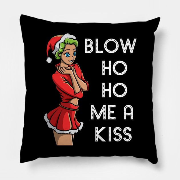 Blow Ho Ho Me A Kiss Dirty Sexy Christmas Dirty Joke Gift Pillow by TellingTales