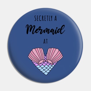 secretly a mermaid Pin