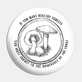 Fungi Dominance Pin