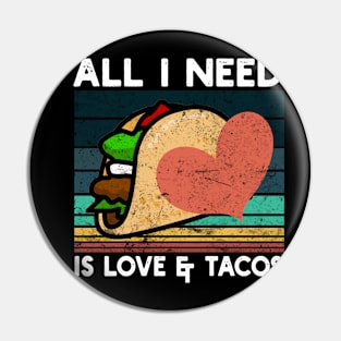 all i need is love and tacos Pin