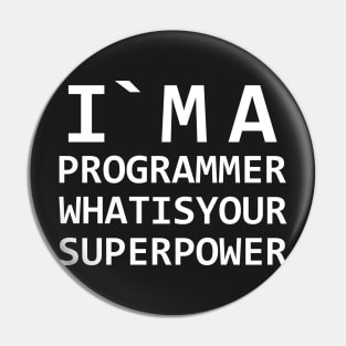 I`m a programmer what is your superpower Pin