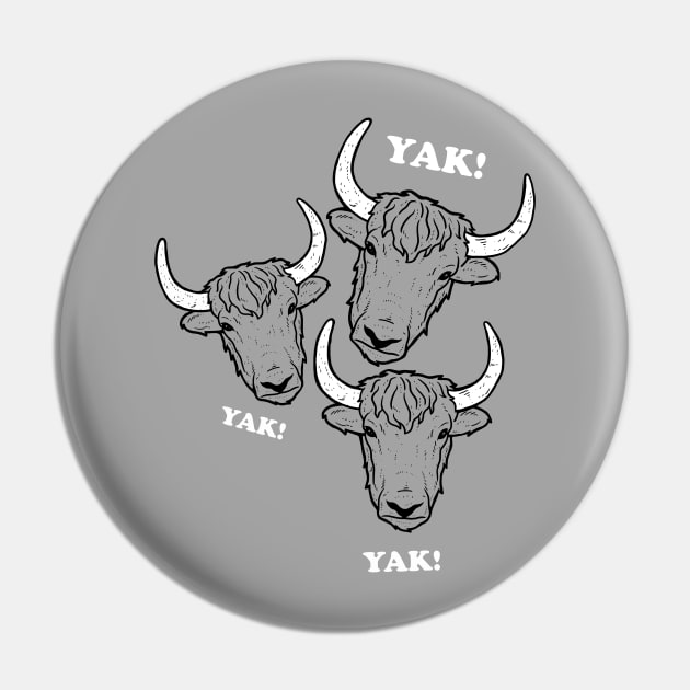 Yak Yak Yak Pin by dumbshirts