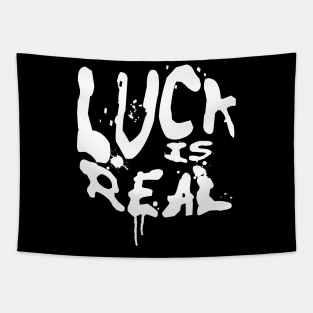LUCK IS REAL Tapestry