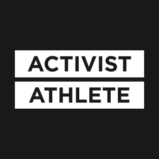 Activist Athlete - Protest T-Shirt