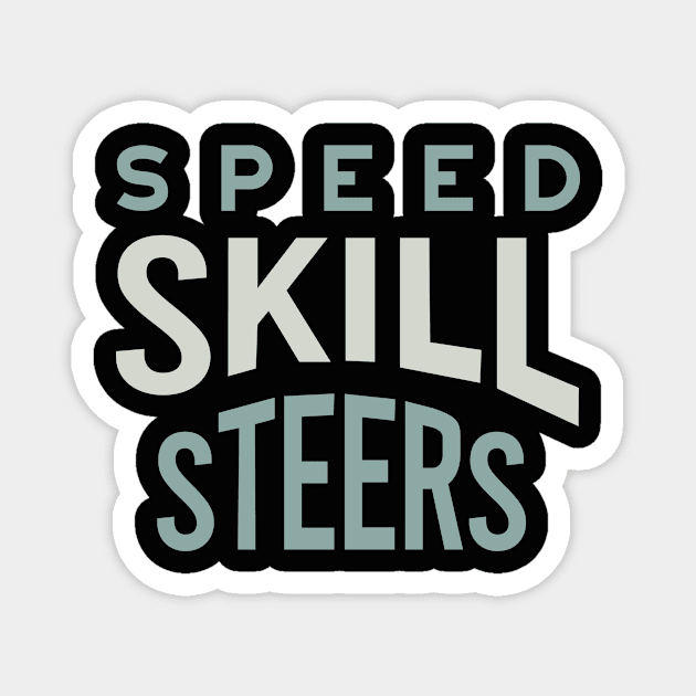 Speed Skill Steers Magnet by whyitsme