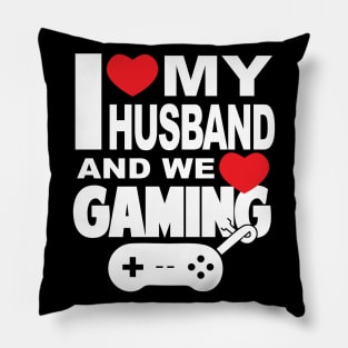 I love my husband and video games Pillow