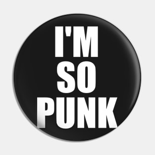 I'm So Punk Pin