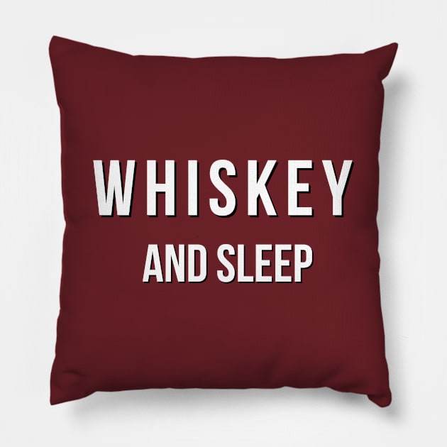 Whiskey and Sleep Pillow by NobleTeeShop