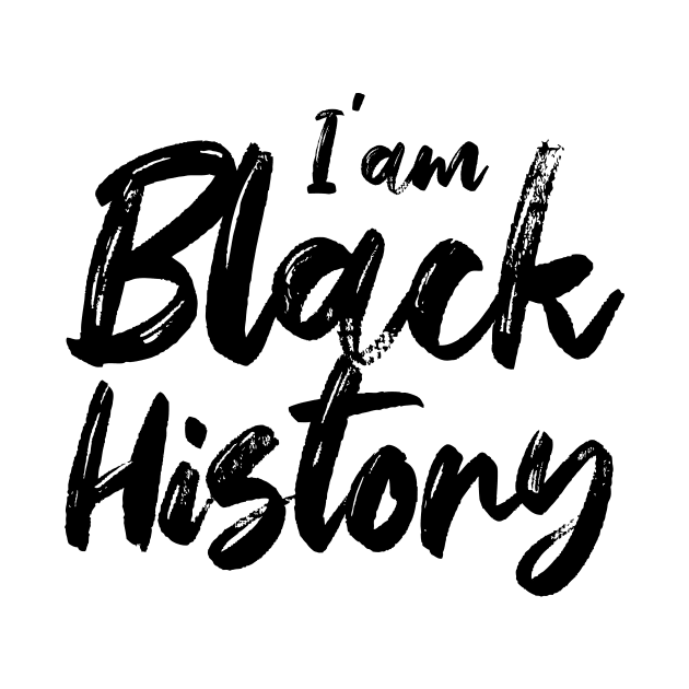 I'am Black History African American Pride Funny by printalpha-art
