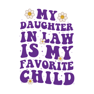 My Daughter In Law Is My Favorite Child T-Shirt