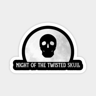 night of the twisted skulls (bright) Magnet