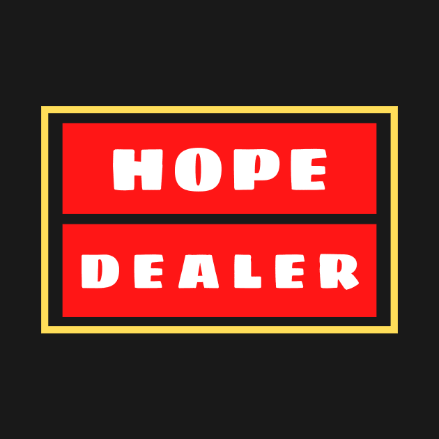 Hope Dealer | Christian Typography by All Things Gospel