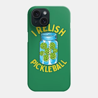 I Relish Pickleball Phone Case