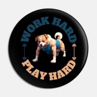 work hard play hard Pin