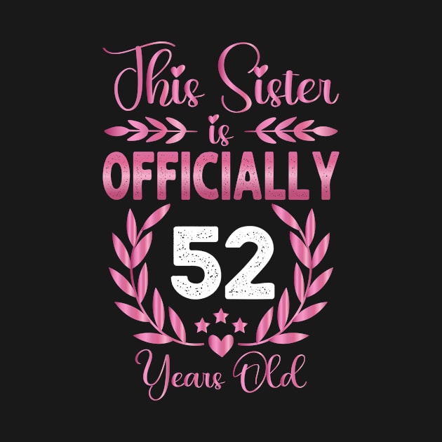 Sister 52 Years Old Birthday Funny by loveshop