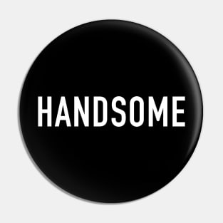 Handsome Pin