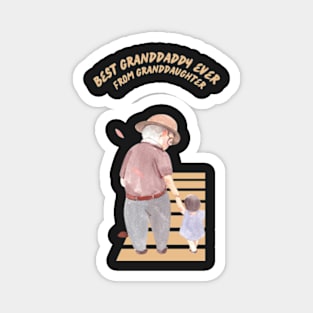 Best Granddaddy Ever From Granddaughter T-shirt Magnet