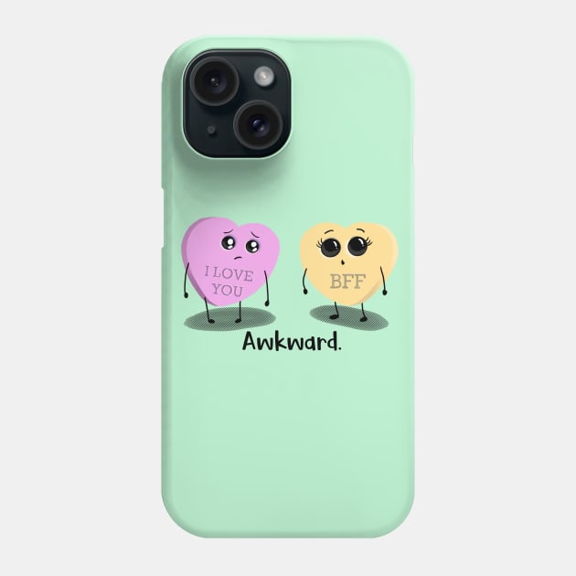 Awkward Conversation Hearts Valentine - BFF - Friend Zone Phone Case by Fun4theBrain