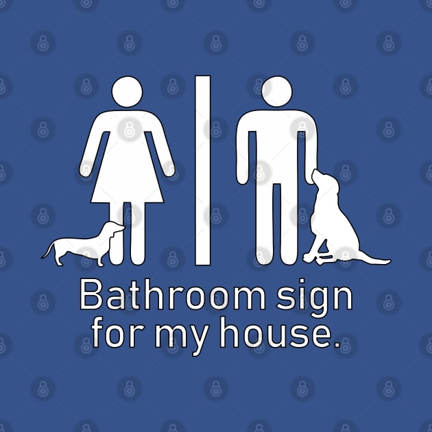 Dog Bathroom Sign by Muzehack