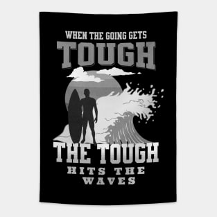 The Tough Surf Waves Inspirational Quote Phrase Text Tapestry