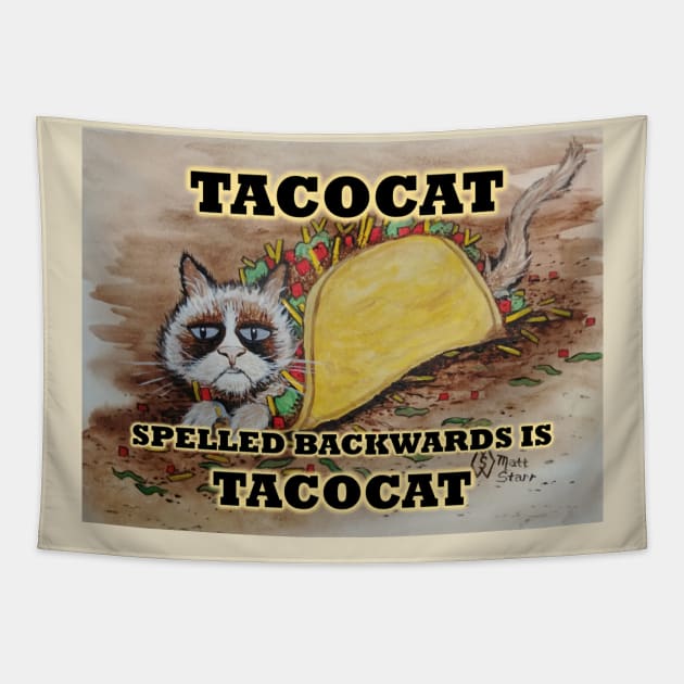 Tacocat spelled backwards is tacocat Tapestry by Matt Starr Fine Art