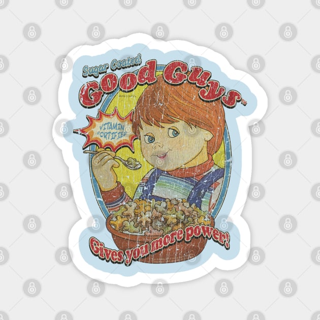 Sugar Coated Good Guys 1990 Magnet by JCD666