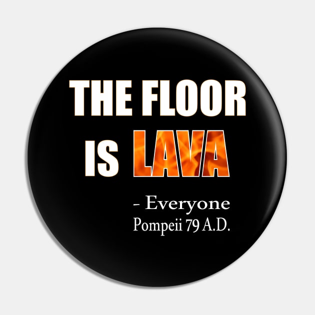 The Floor Is Lava Pin by Slap Cat Designs