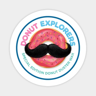 Donut Explorers Special Edition Duster Wax Magnet