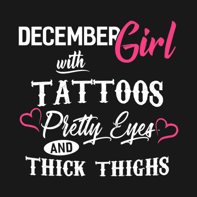 December Girl With Tattoos Pretty Eyes And Thick Thighs by Stick Figure103