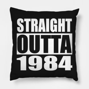 STRAIGHT OUTTA 1984 Dystopian Parody Pillow