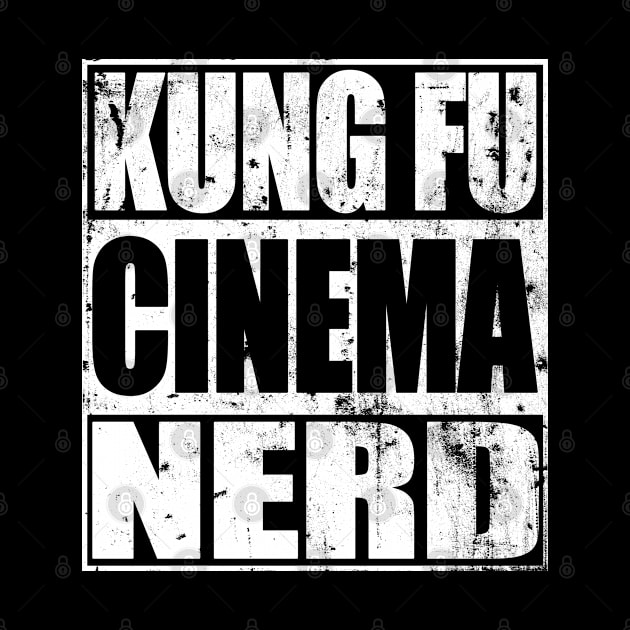 Kung Fu Cinema Nerd by Genbu