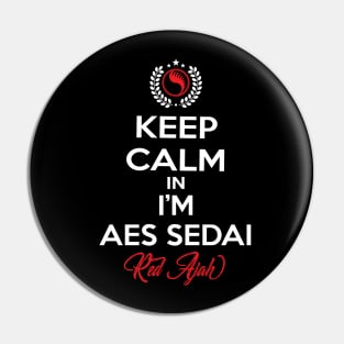 Keep calm im aes sedai  red ajah - tar avalon - the Wheel of Time Pin