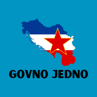 Govno jedno T-Shirt