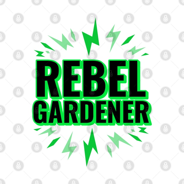 Rebel Gardener by splendidPOD