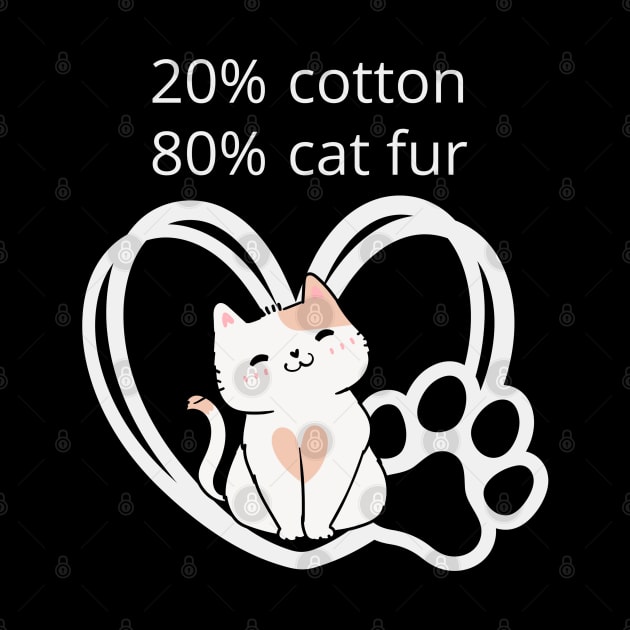 Funny Cat Lover 20% cotton 80% cat fur by resdesign