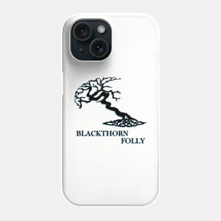 Blackthorn Folly Tree n' Text Phone Case