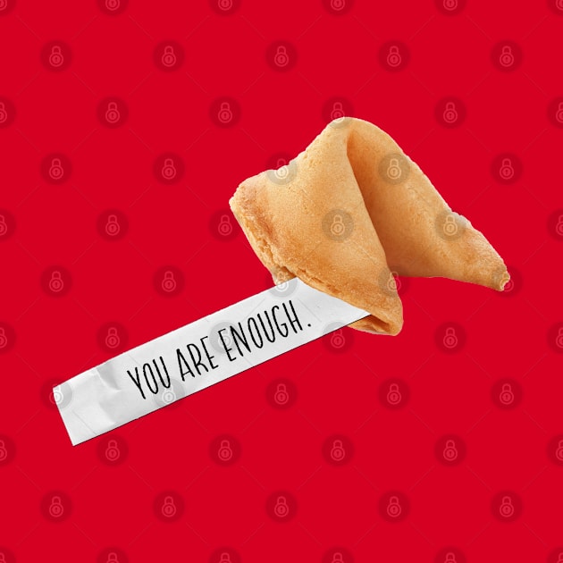 fortune cookie - you are enough by mystudiocreate