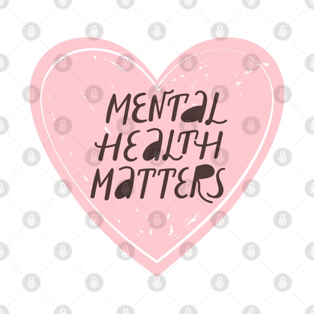 Mental health matters inspirational lettering phrase. by CoCoArt-Ua