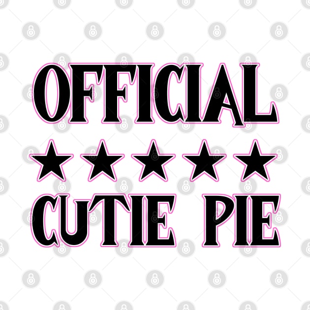 Official 5 star Cutie pie! by Wyrd Merch