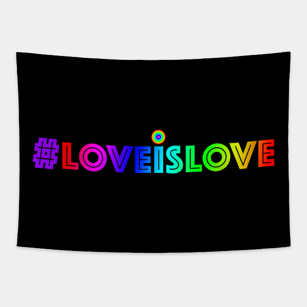 LOVE IS LOVE #LOVEISLOVE LGBTQIA Tapestry by FANTASIO3000