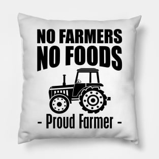 No Farmers No Foods Pillow