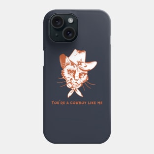 Cowboy Like Me Phone Case