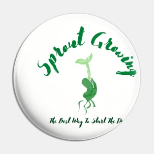 Sprout Growing The Best Way To Start The Day Pin